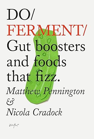 DO / FERMENT: Gut Boosters and Foods That Fizz | Nicola Cradock
