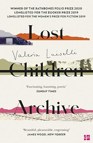 Lost Children Archive | Valeria Luiselli