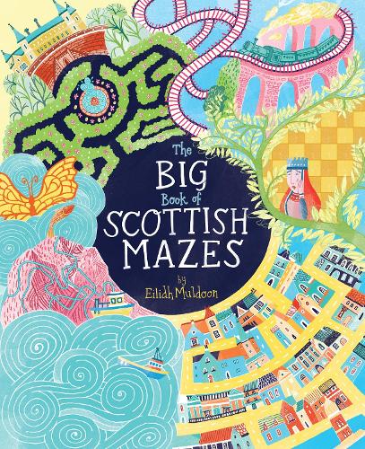 The Big Book of Scottish Mazes │ Eilidh Muldoon