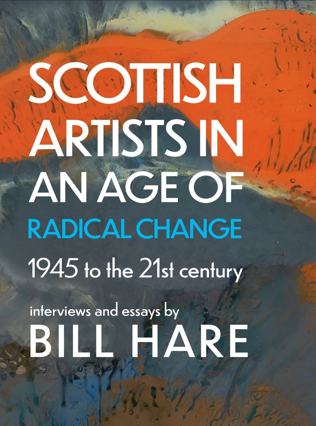 Scottish Artists in an Age of Radical Change | Bill Hare