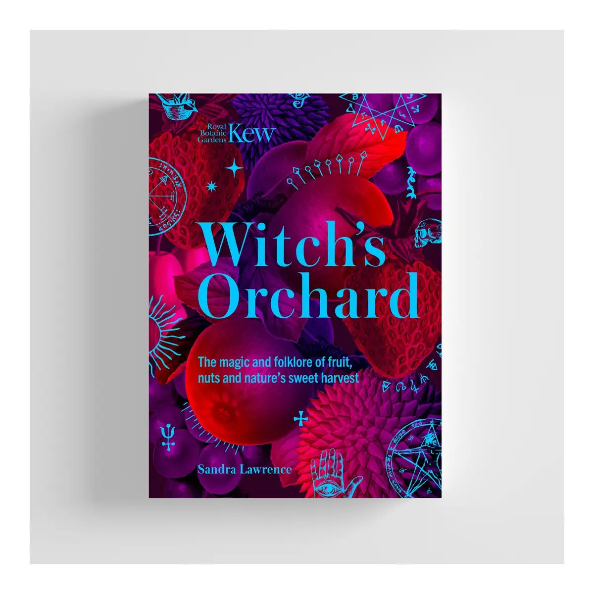 Witch's Orchard - Magic and Folklore of Fruits, Nuts and Nature's Sweet Harvest
