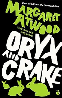 Oryx and Crake | Margaret Atwood