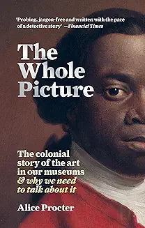 The Whole Picture | Alice Proctor