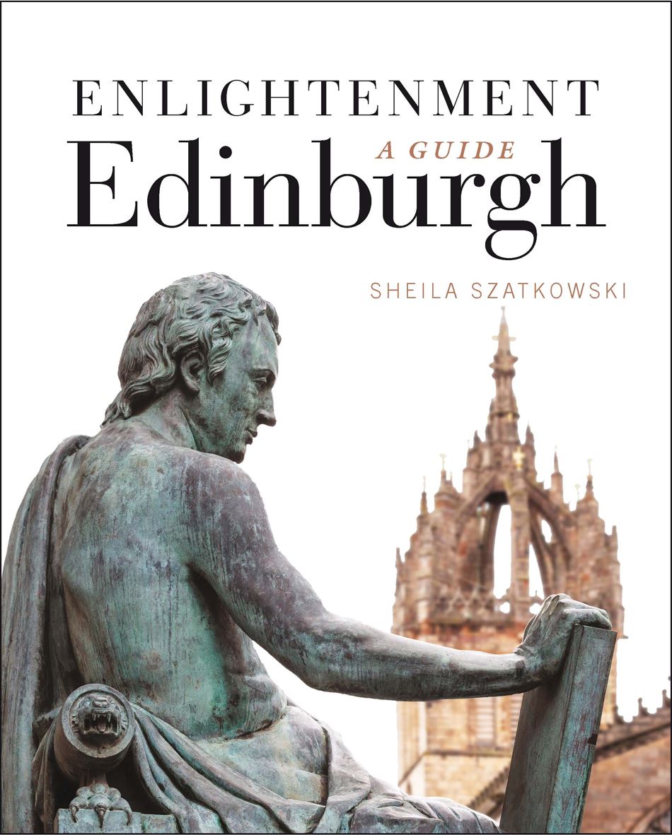 Enlightment Edinburgh: A guide by Sheila Szatkowski