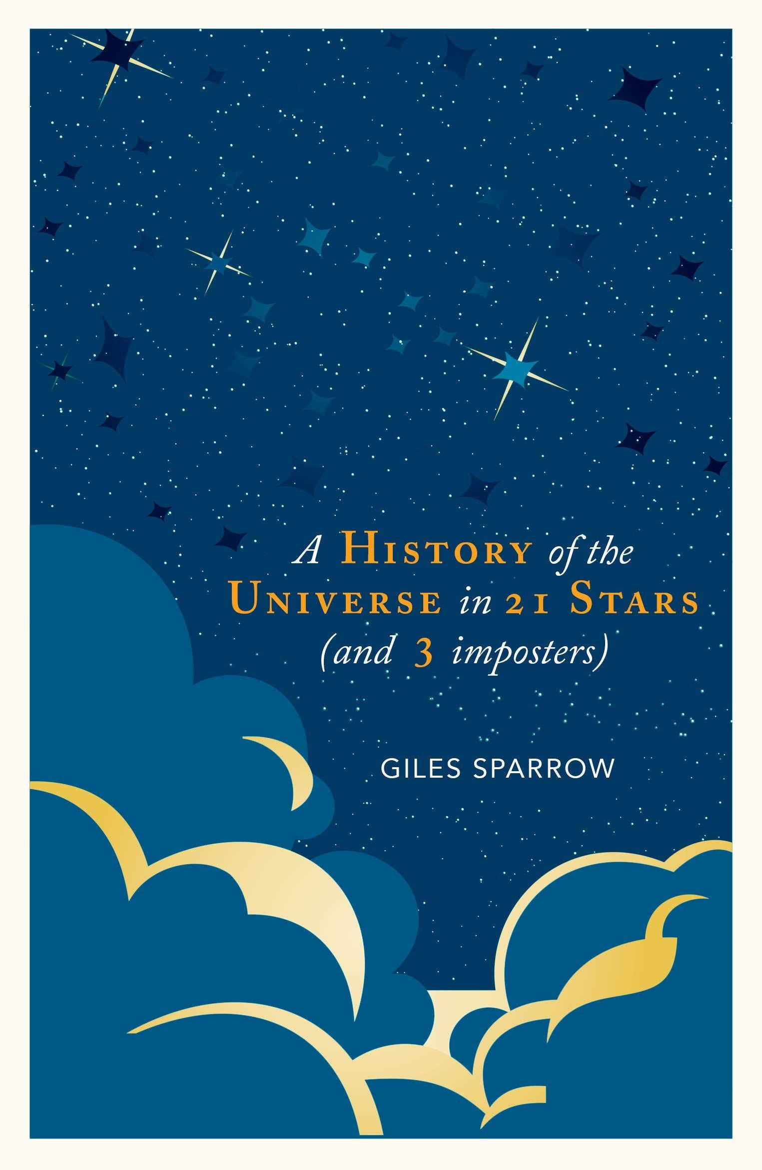 A History of the Universe in 21 Stars by Giles Sparrow