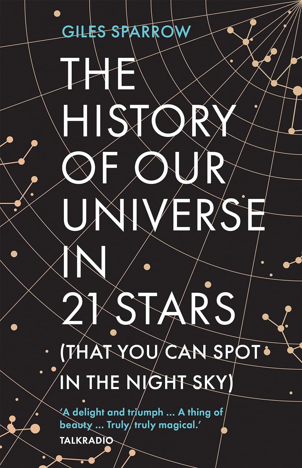 Giles Sparrow - The History of our Universe in 21 Stars