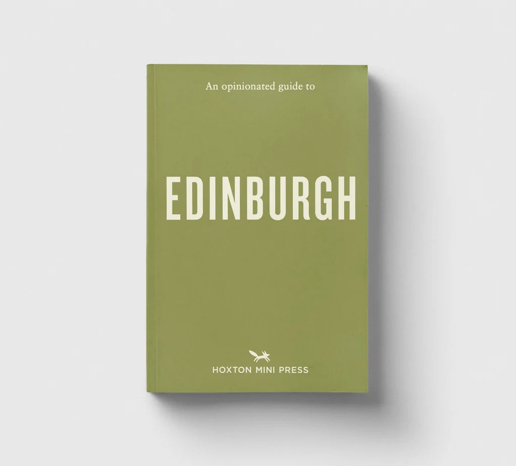 An Opinionated Guide to Edinburgh