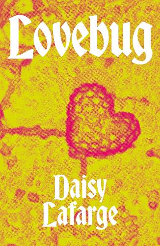 Lovebug | Daisy Lafarge