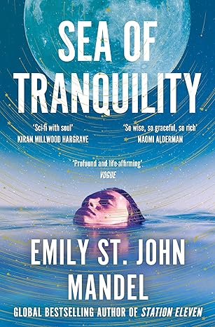 Sea of Tranquility | Emily St John Mandel