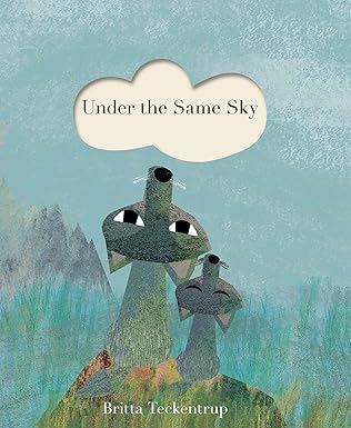 Under the Same Sky | Britta Teckentrup