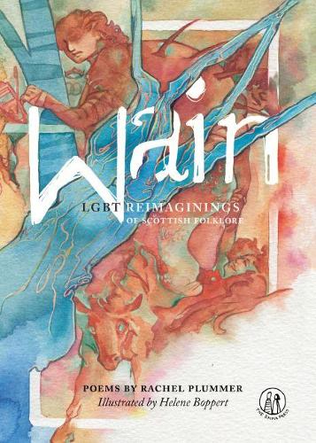 Wain: LGBT Reimaginings of Scottish Folklore
