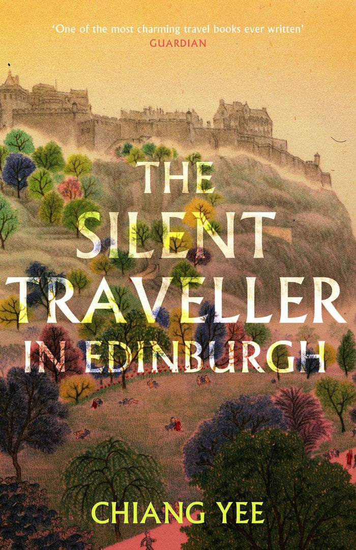 SILENT TRAVELLER IN EDINBURGH - Chiang Yee